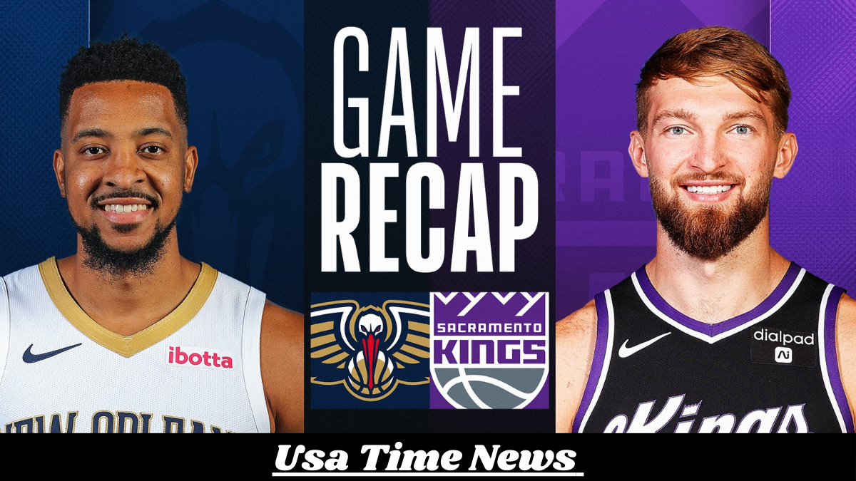 sacramento kings vs new orleans pelicans match player stats